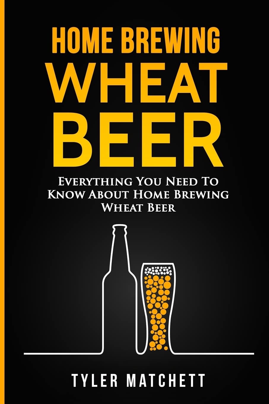 Home Brewing: Wheat Beer: Everything You Need To Know About Home Brewing Wheat Beer