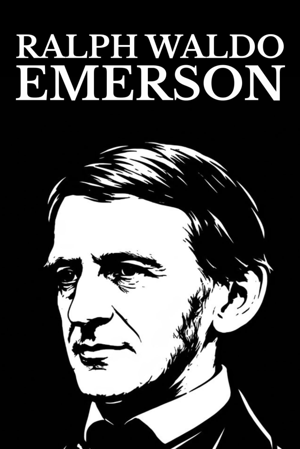 Ralph Waldo Emerson: Nature · Essays First & Second Series · Representative Men · The Conduct of Life