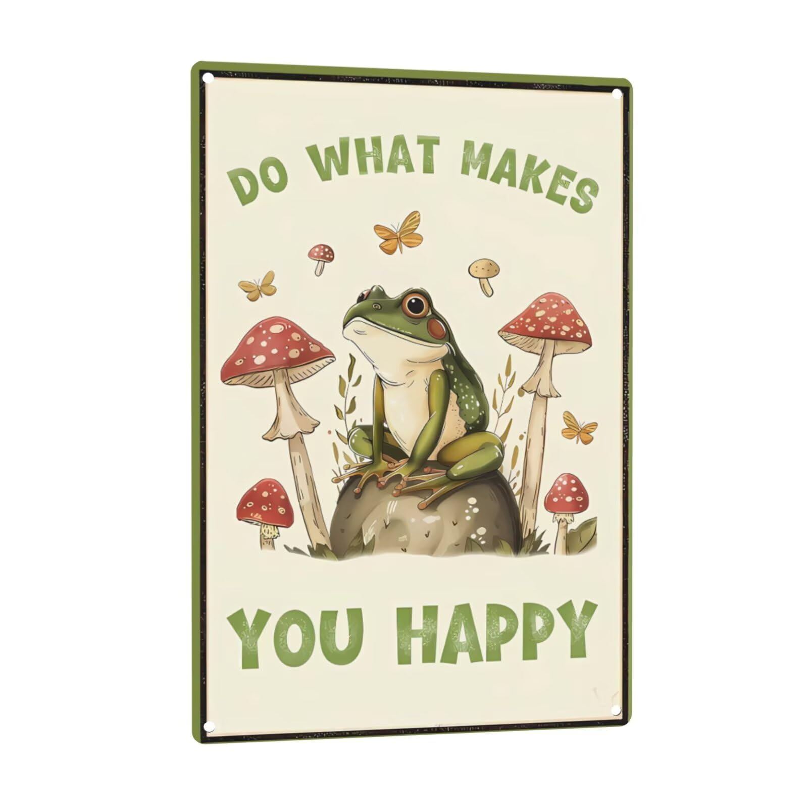 Funny Mushroom Decor Frog Decor Do What Makes You Happy Sign Cute House Home Bedroom Kitchen Bathroom Forest Room Nature Wall Decor 8x12 in