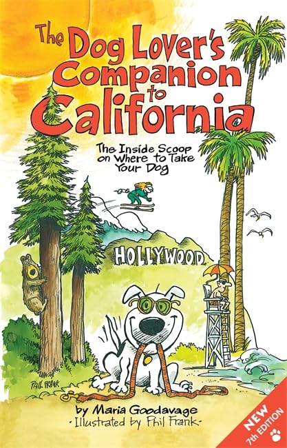 The Dog Lover's Companion to California: The Inside Scoop on Where to Take Your Dog (Dog Lover's Companion Guides)