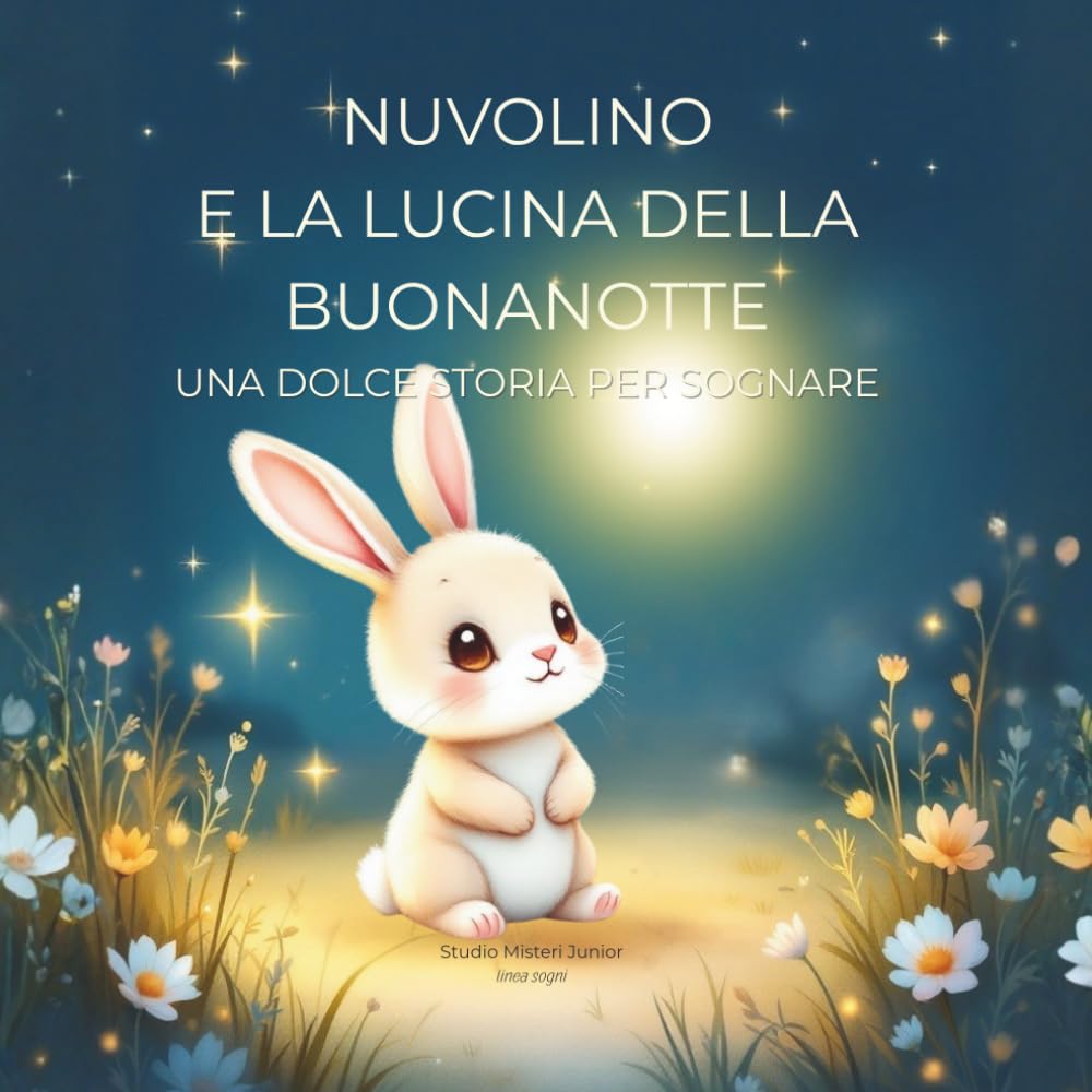 NUVOLINO E LA LUCINA DELLA BUONANOTTE: una dolce storia per sognare (linea sogni)