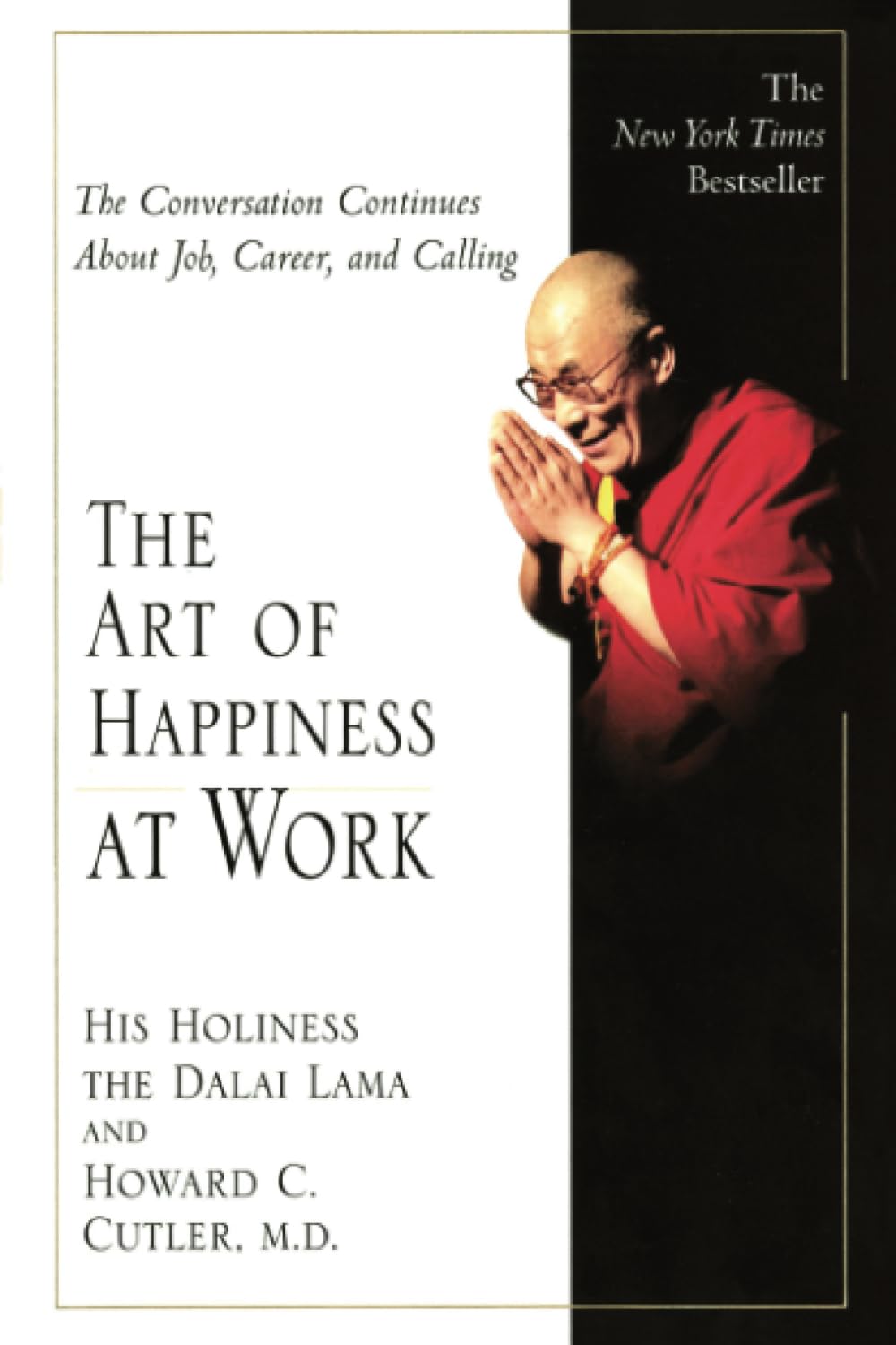 The Art of Happiness at Work Dalai Lama, Cutler, Howard C 9781594480546 Books