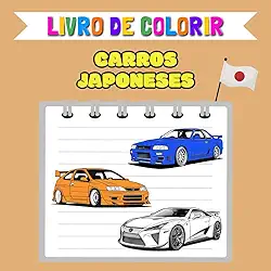 Livro de colorir - Carros japoneses: 40 modelos de desenhos para crianças e adultos (Portuguese Edition)