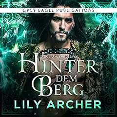 Hinter dem Berg [Behind the Mountain] Audiolibro Por Lily Archer arte de portada