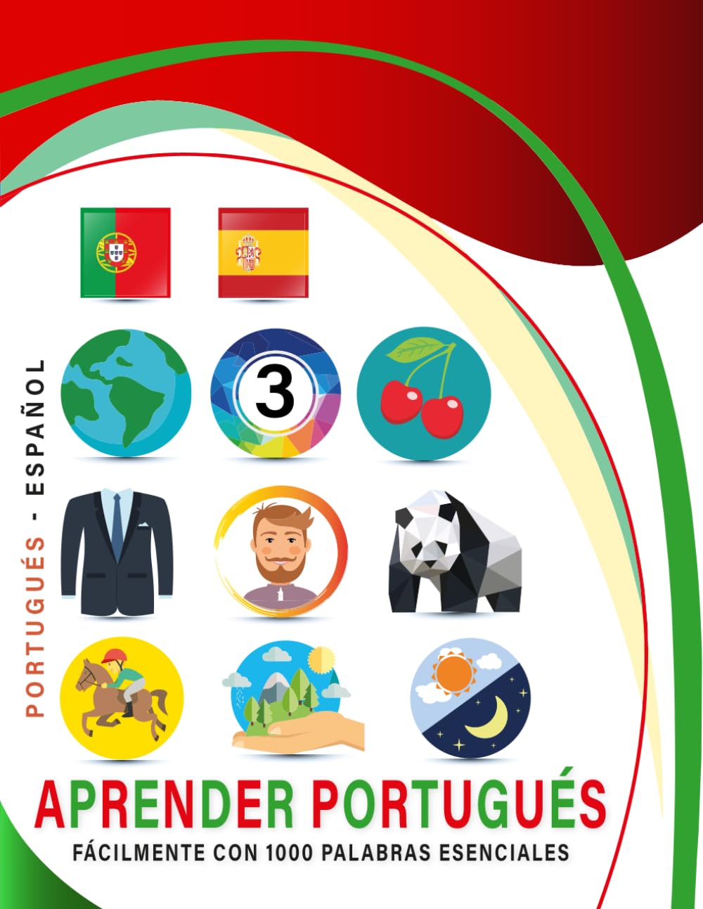 Aprender Portugués Fácilmente Con 1000 Palabras Esenciales: Libro Bilingüe de Aprendizaje Portugués - Español para Niños y Adultos con Vocabulario Práctico y Divertido