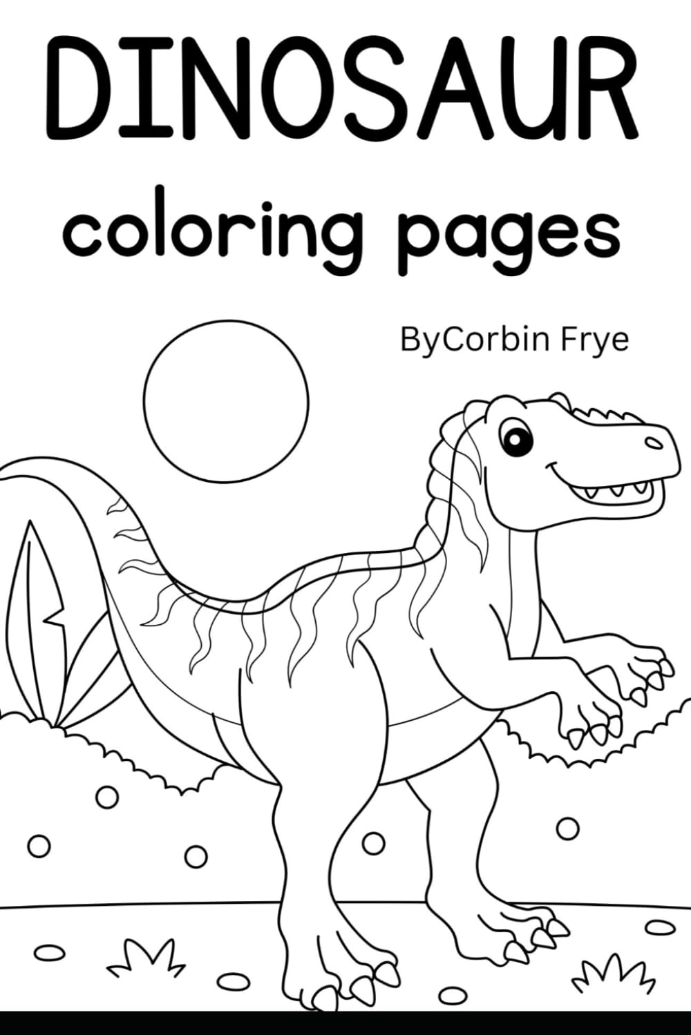 Coloring Dinosaurs!!!: Create amazing colorful dinosaurs!