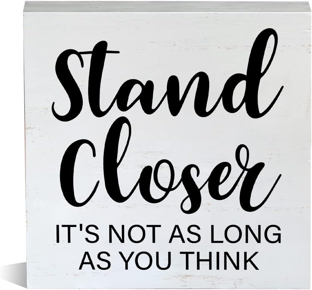 Wooden Box Sign 5x5 Inch Stand Closer Funny Farmhouse Desk Decor