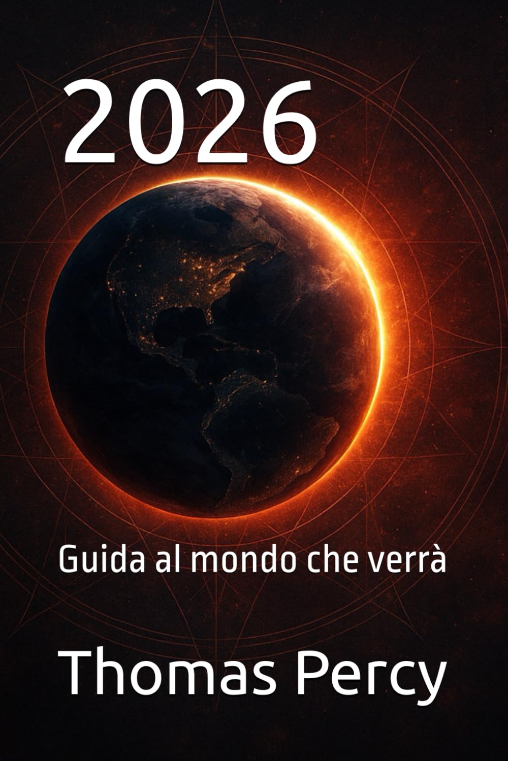 2026: Guida al mondo che verrà (ALCHIMIA DEL CAOS)