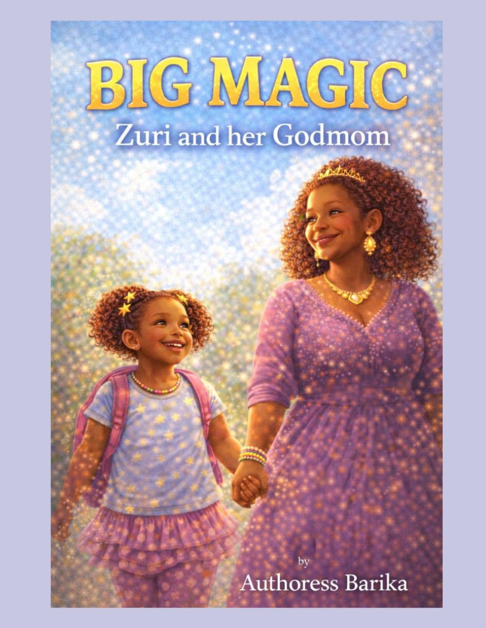BIG MAGIC: Little Zuri and her Godmom