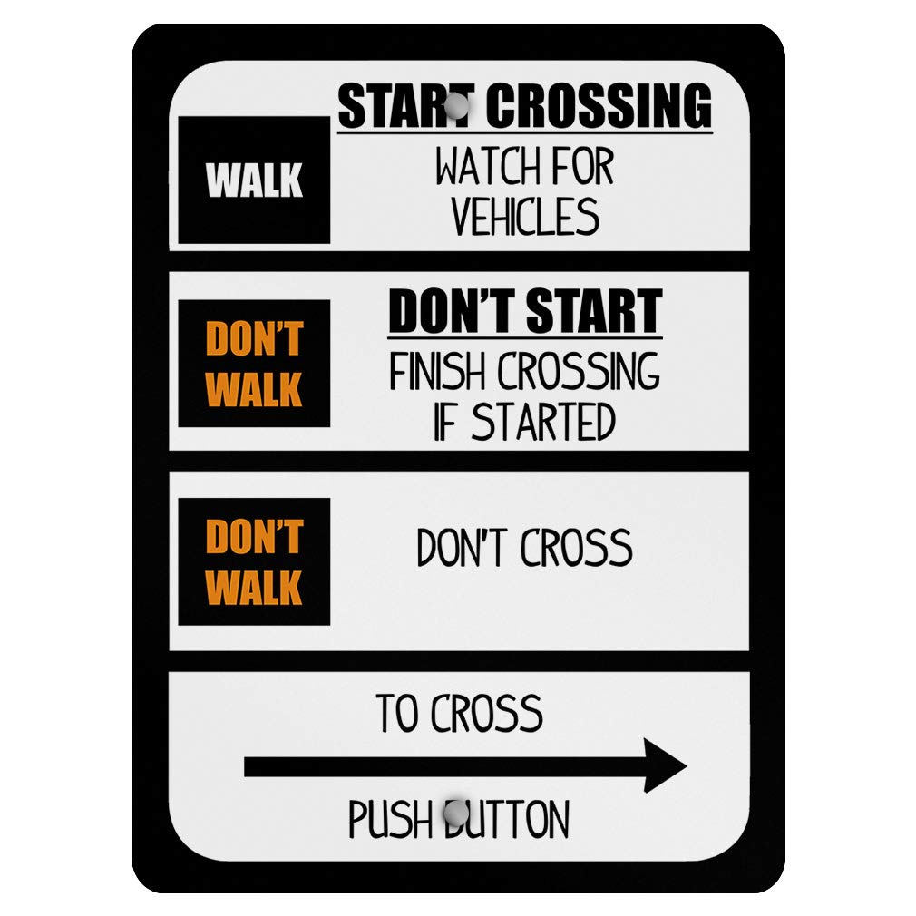 Aluminum Vertical Metal Sign Multiple Sizes Pedestrian Signal! Obey Road Rules for Your Safety B Black Crosswalk Crossing with Border Weatherproof Street 12x18Inches