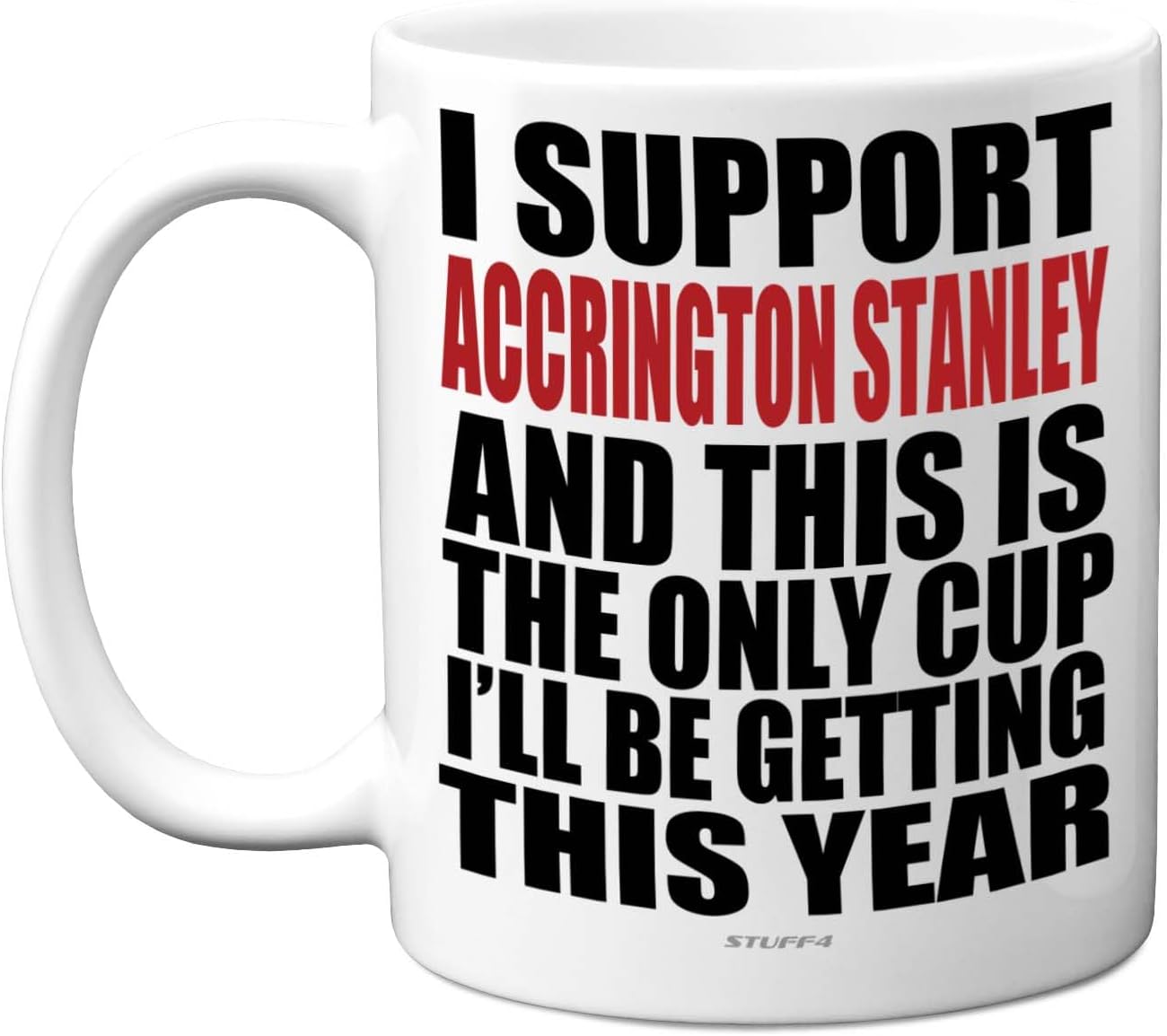 Stuff4 Funny Fathers Day Football Mug Gift for Accrington Fans - Footy Only Cup - Joke Xmas Birthday Mugs Present Gifts for Son Dad Brother Uncle Colleague Friend Cousin, 11oz Ceramic Coffee Tea Cup