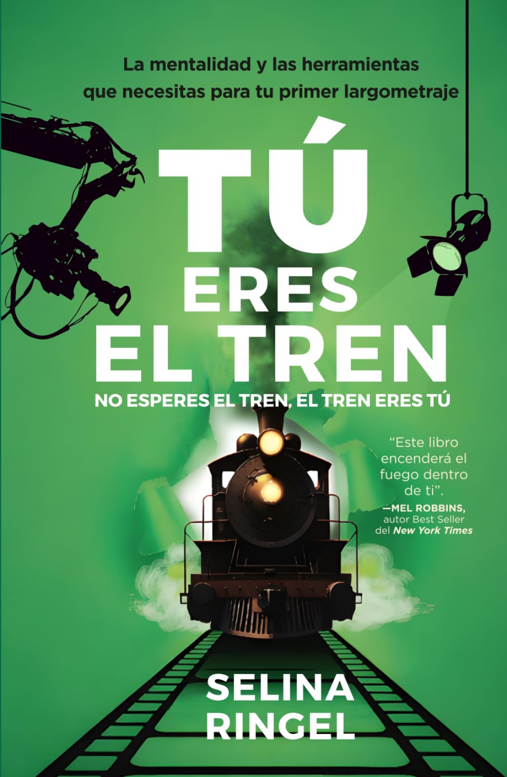 Tú eres el tren: No esperes el tren, el tren eres tú