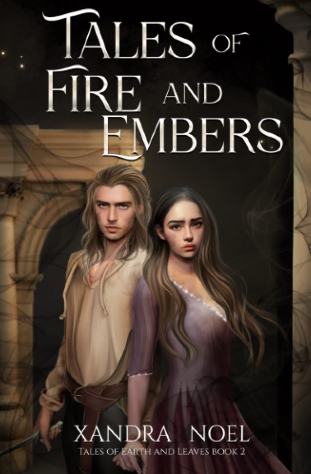 Tales of Fire and Embers: Tales of Earth and Leaves Book 2