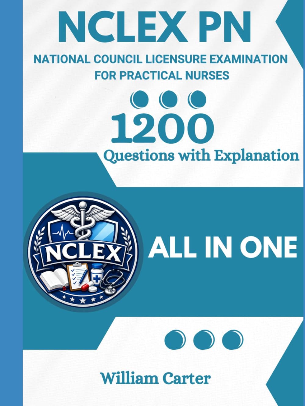 NCLEX PN Study Guide with 1200 Updated Questions and Explanations: NCLEX PN Book