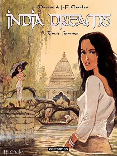 Amazon Com India Dreams Tome 5 Trois Femmes French Edition Ebook Charles Maryse Kindle Store