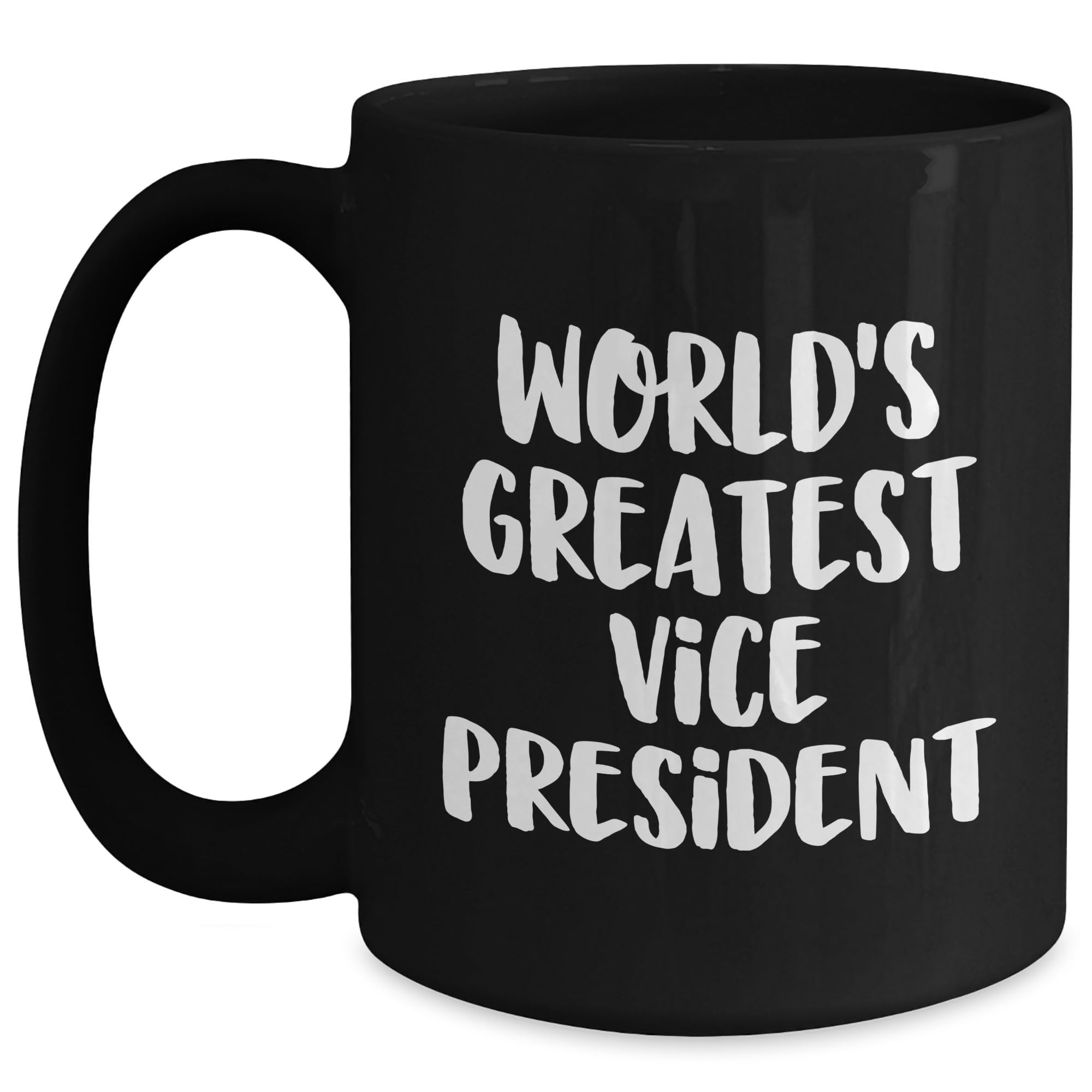 World's Greatest Vice President Funny Quote Black Coffee Mug Gifts from Men to Vice Presid — funny ceramic mug from ShopProudGifts