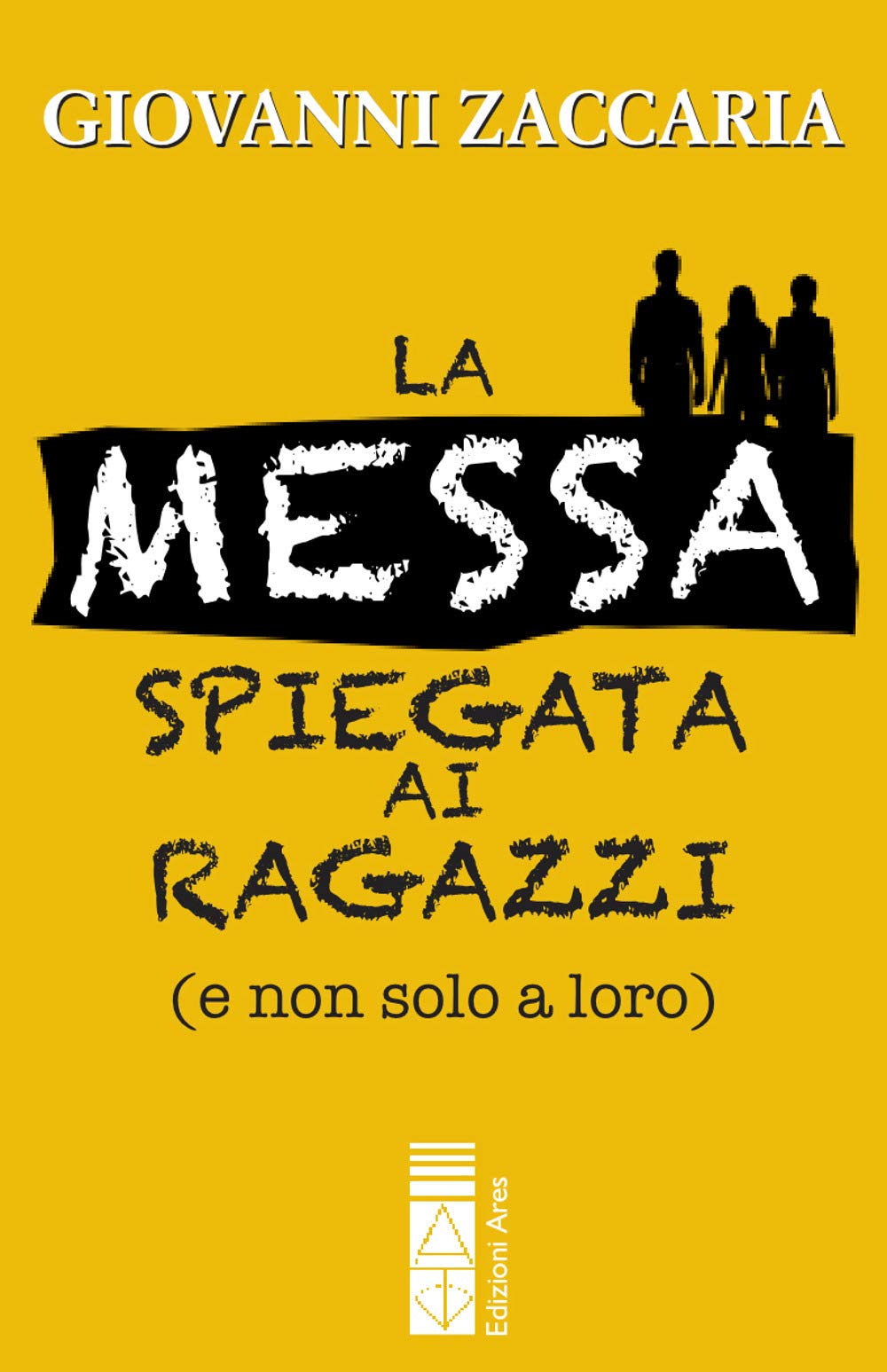 Il Messa Spiegata Ai Ragazzi (E Non Solo A Loro) - 4