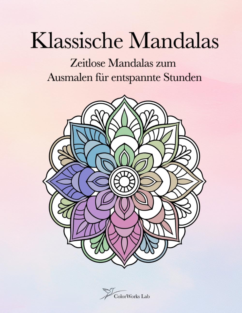 Klassische Mandalas: Zeitlose Mandalas zum Ausmalen für entspannte Stunden