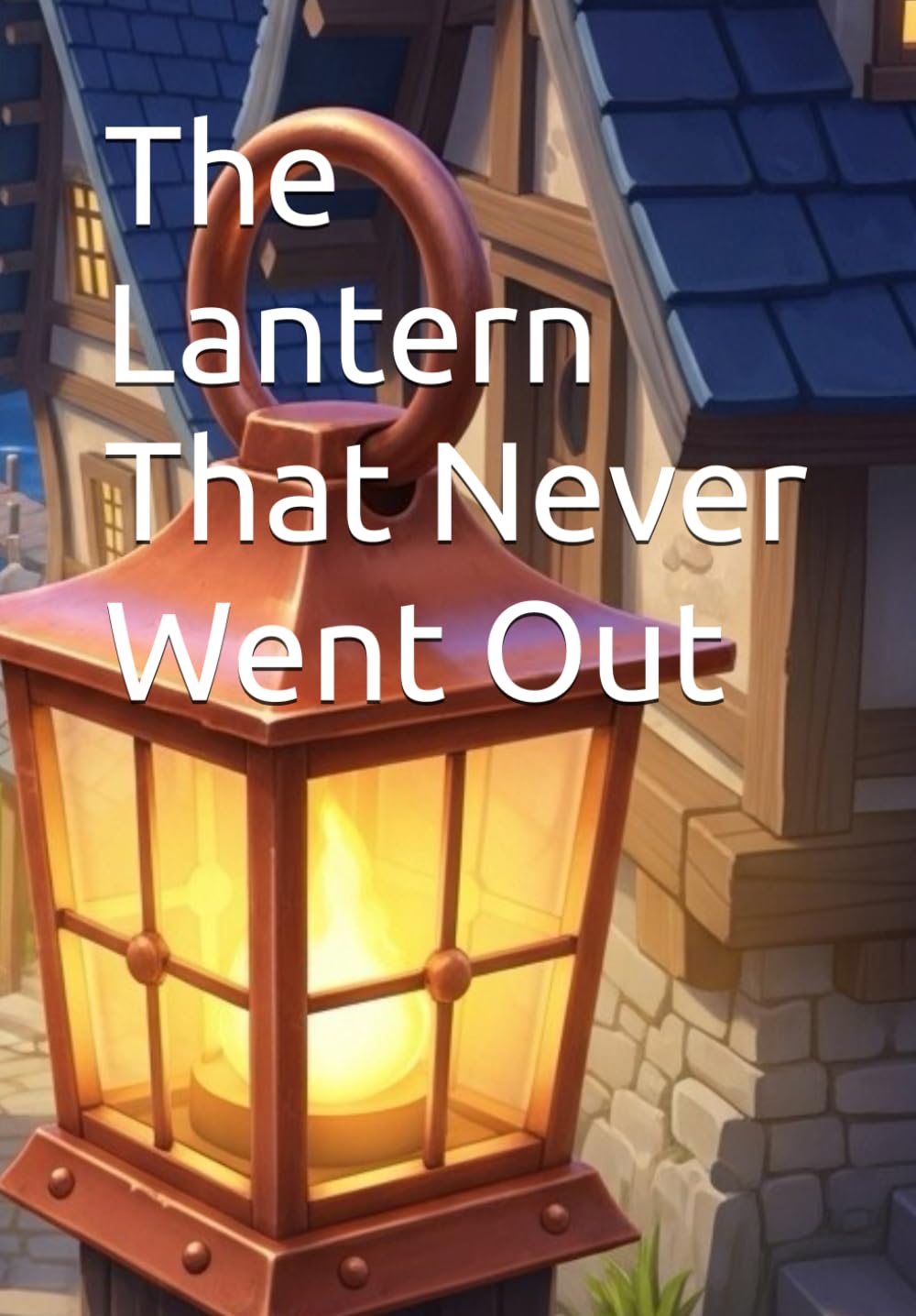 The Lantern That Never Went Out