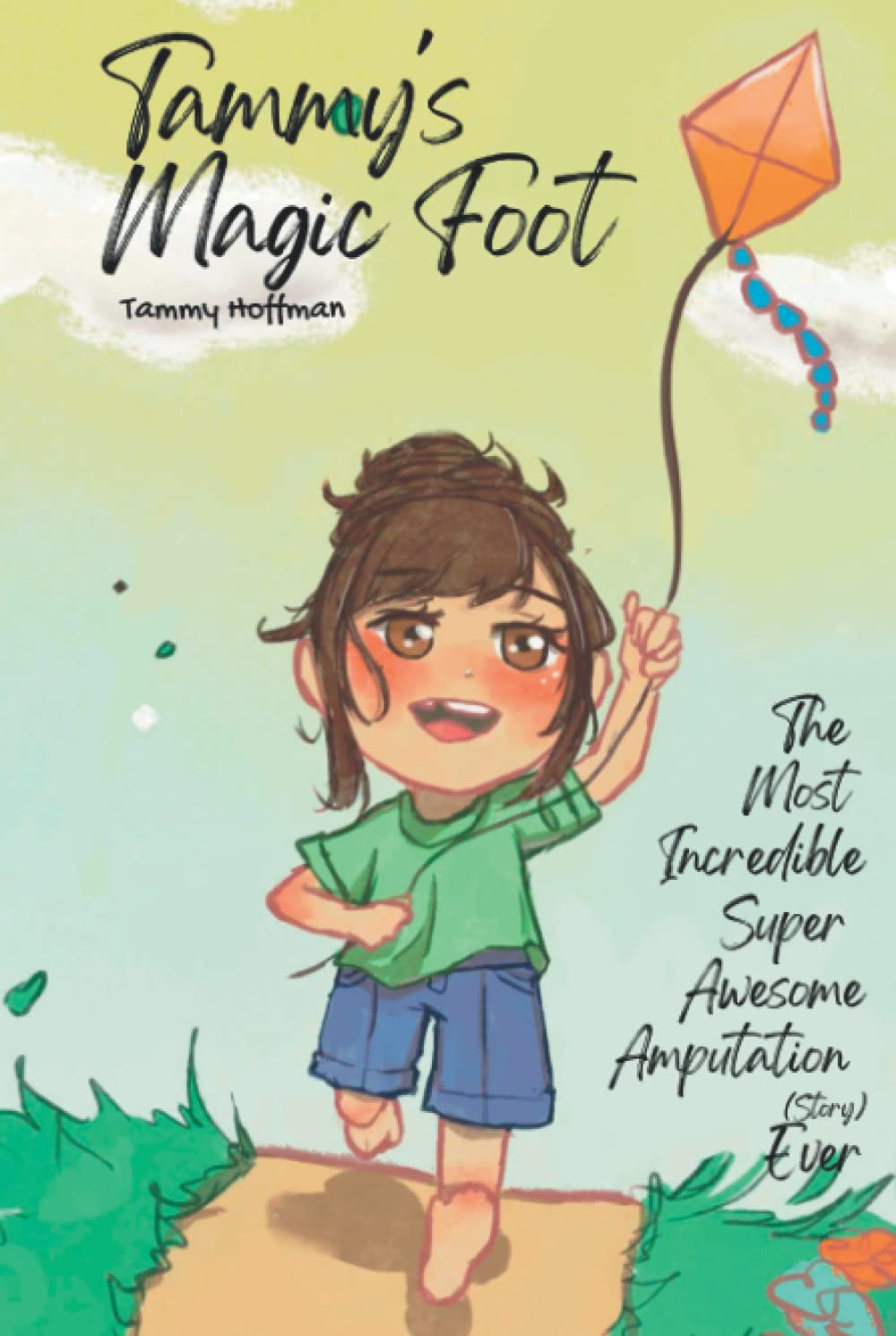 Tammy's Magic Foot: The Most Incredible Super Awesome Amputation (story) Ever