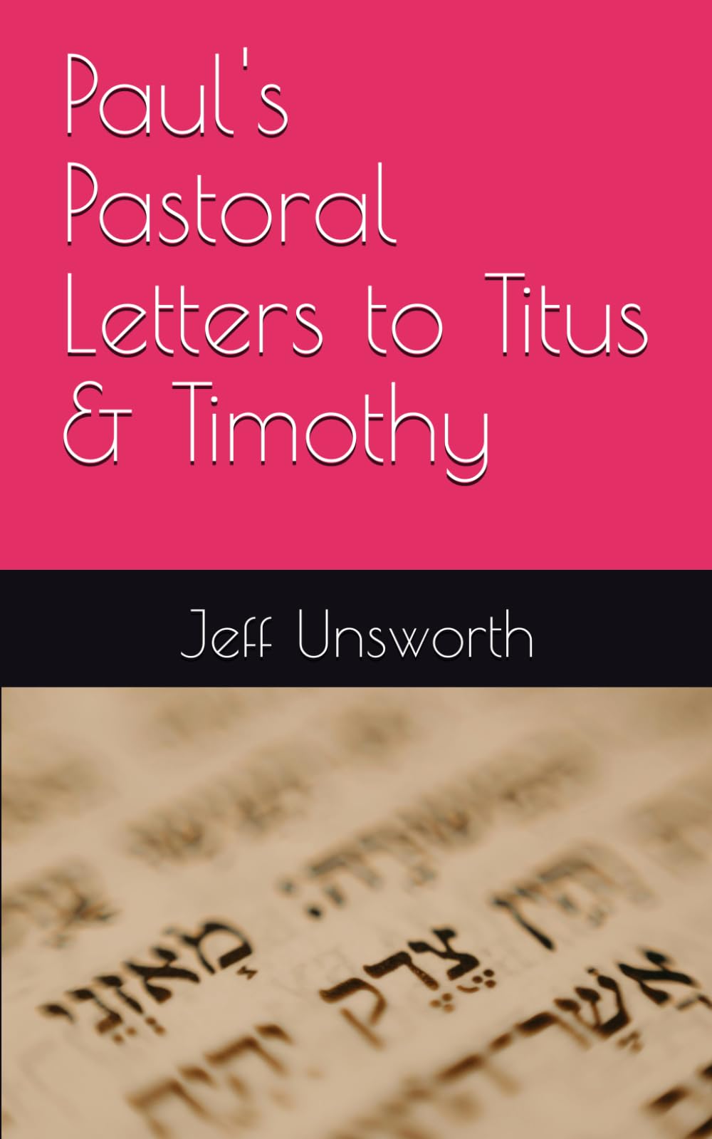 Paul's Pastoral Letters to Titus & Timothy