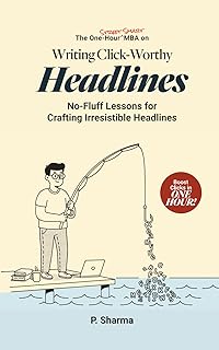 Sponsored Ad - The One-Hour Street Smart MBA on Writing Click-Worthy Headlines: No-Fluff Lessons for Crafting Irresistible...