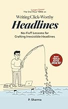 The One-Hour Street Smart MBA on Writing Click-Worthy Headlines: No-Fluff Lessons for Crafting Irresistible Headlines