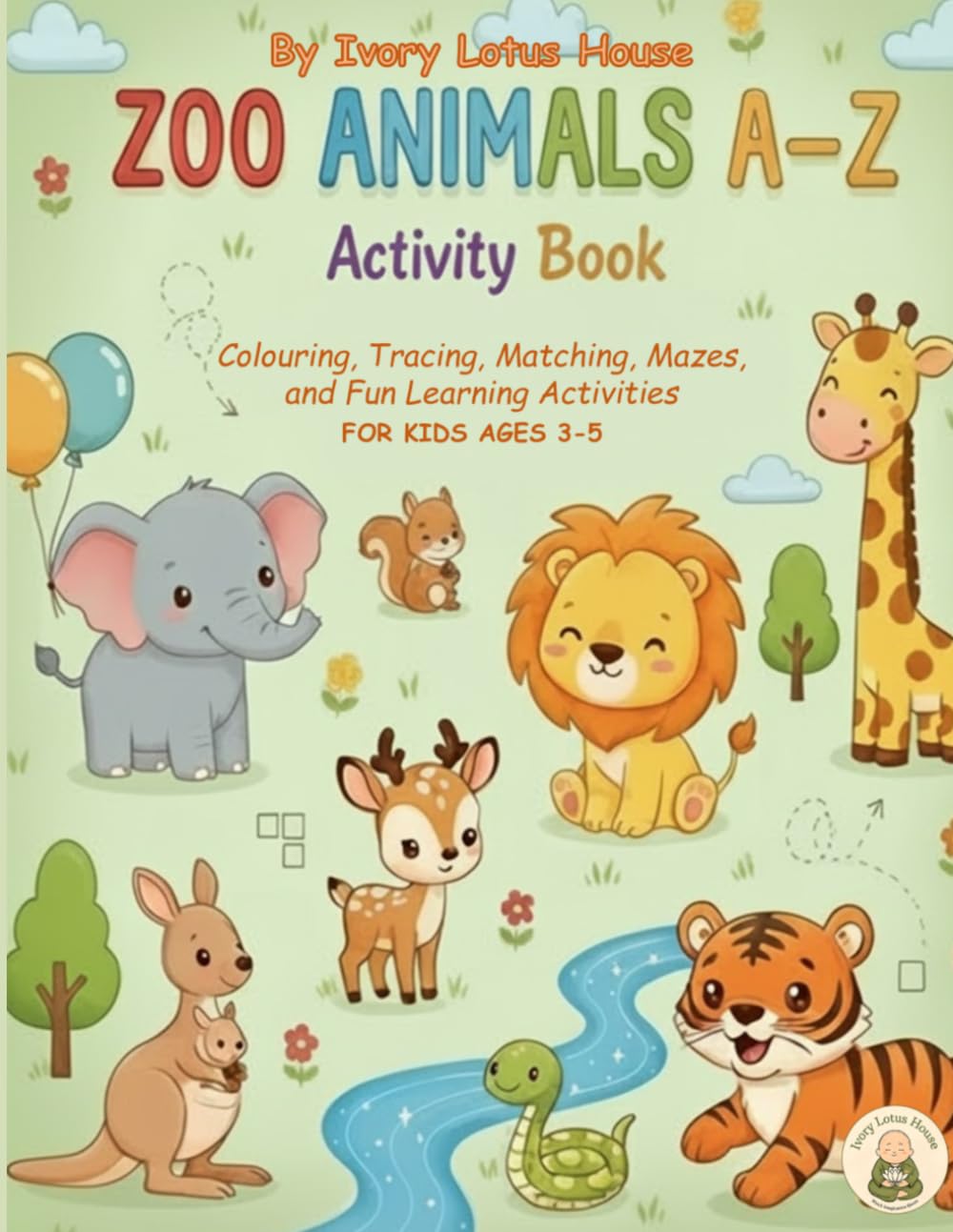 Zoo Animals A–Z Activity Book: Coloring, Tracing, Matching, Mazes, and Fun Learning Activities