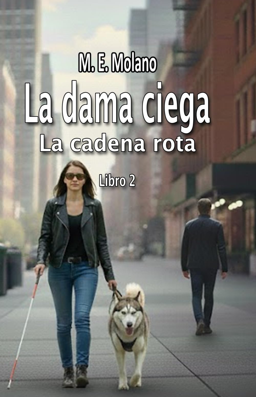 La dama ciega: La cadena rota