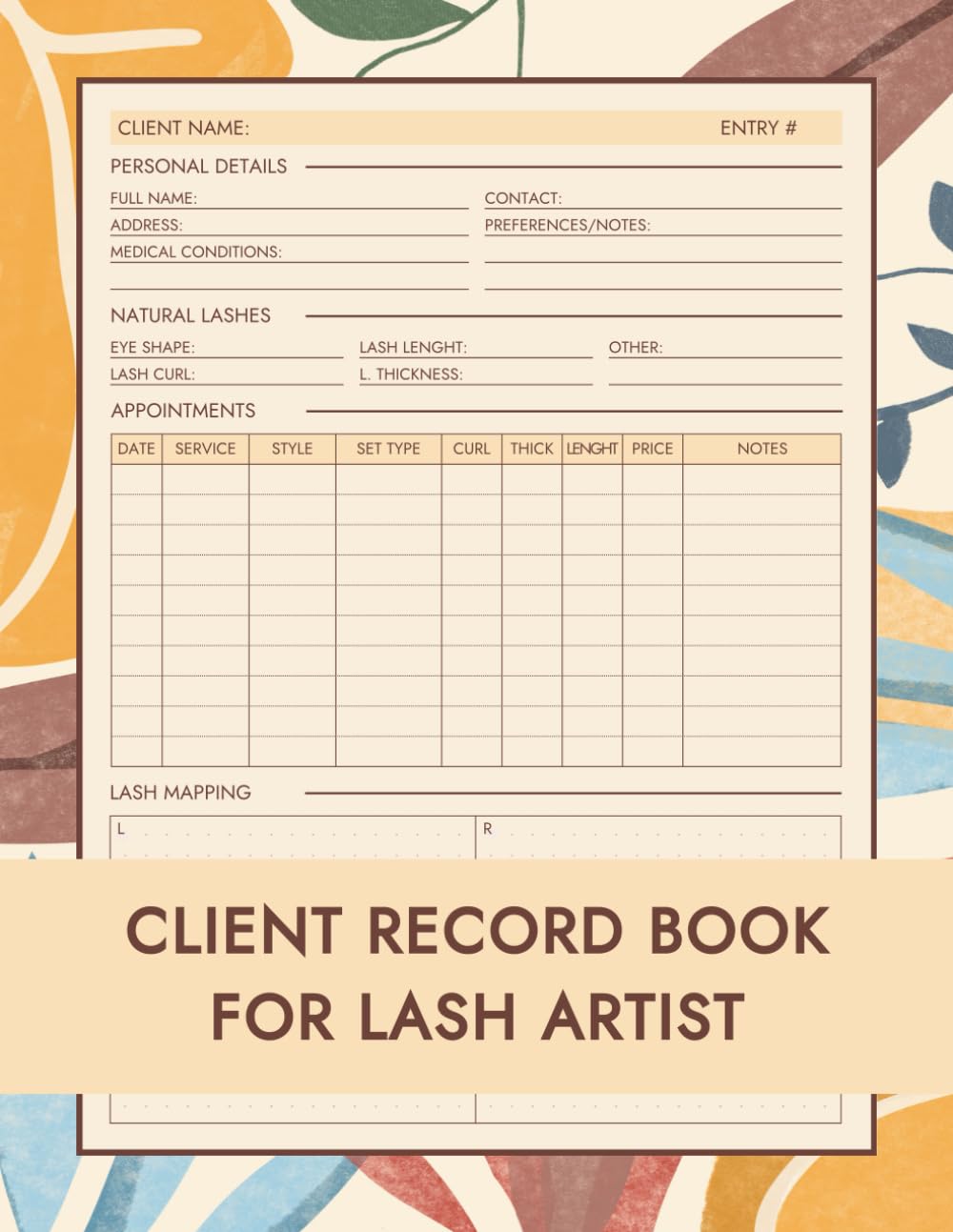 Client Record Book Lash Tech: Eyelash Client Book to Log Client's Profile, Preferences, Appointment, Lash Mapping, and More (Lash Artists Client Book)