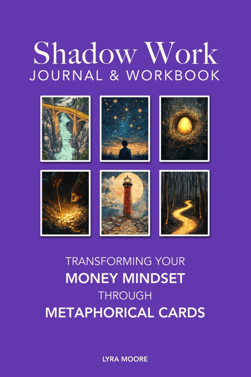 Shadow Work Journal & Workbook: Transforming Your Money Mindset Through Metaphorical Cards (Shadow Work: Transform Your Money Mindset)