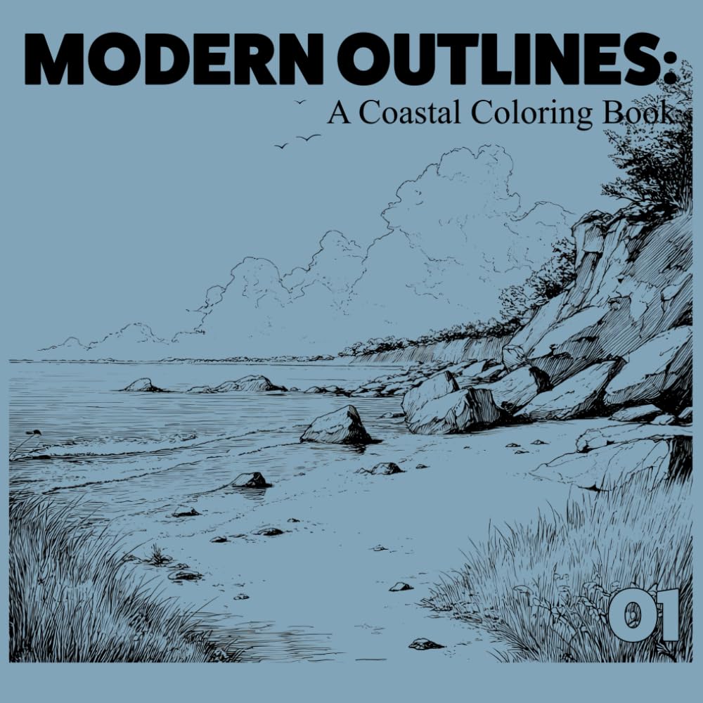 MODERN OUTLINES:A Coastal Coloring Book: Relaxing Shoreline Drawing Book with Beaches, Cliffs, and Seaside Landscapes for Stress Relief and Creativity