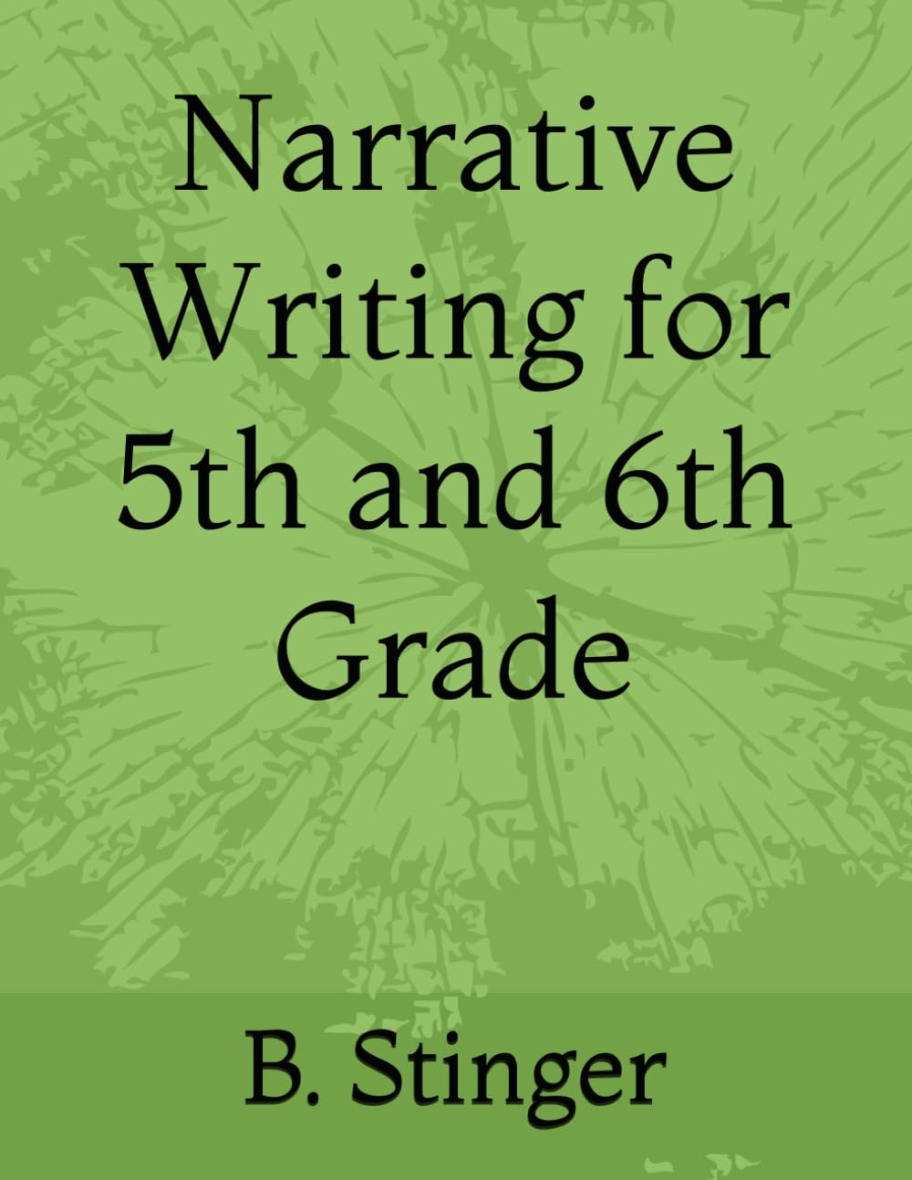 Narrative Writing for 5th and 6th Grade