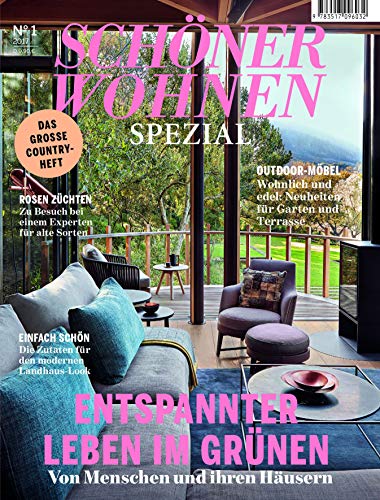 Schöner Wohnen Spezial Nr. 1 / 2017: Entspannter leben im Grünen Schöner Wohnen Spezial Nr. 1 / 2017: Entspannter leben im Grünen