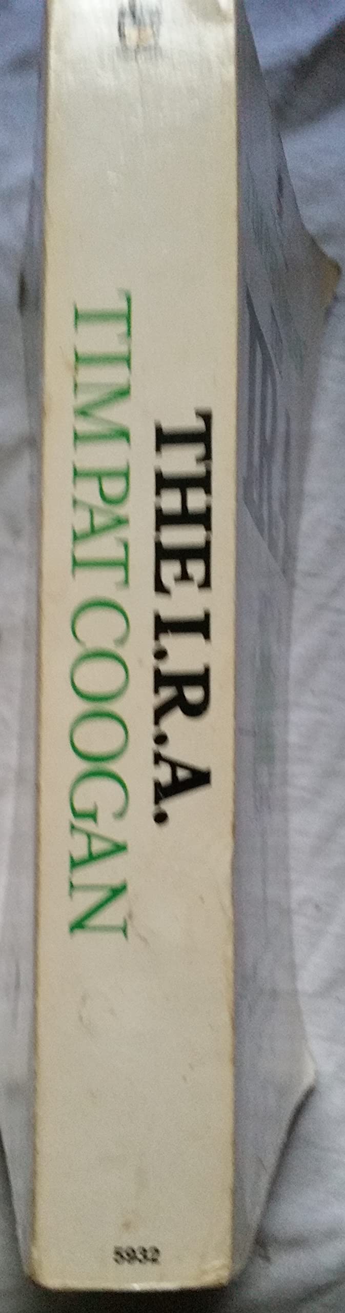 HarperCollins Book The I.R.A.: A Classic History of 20th Century Irish Politics and Terrorism
