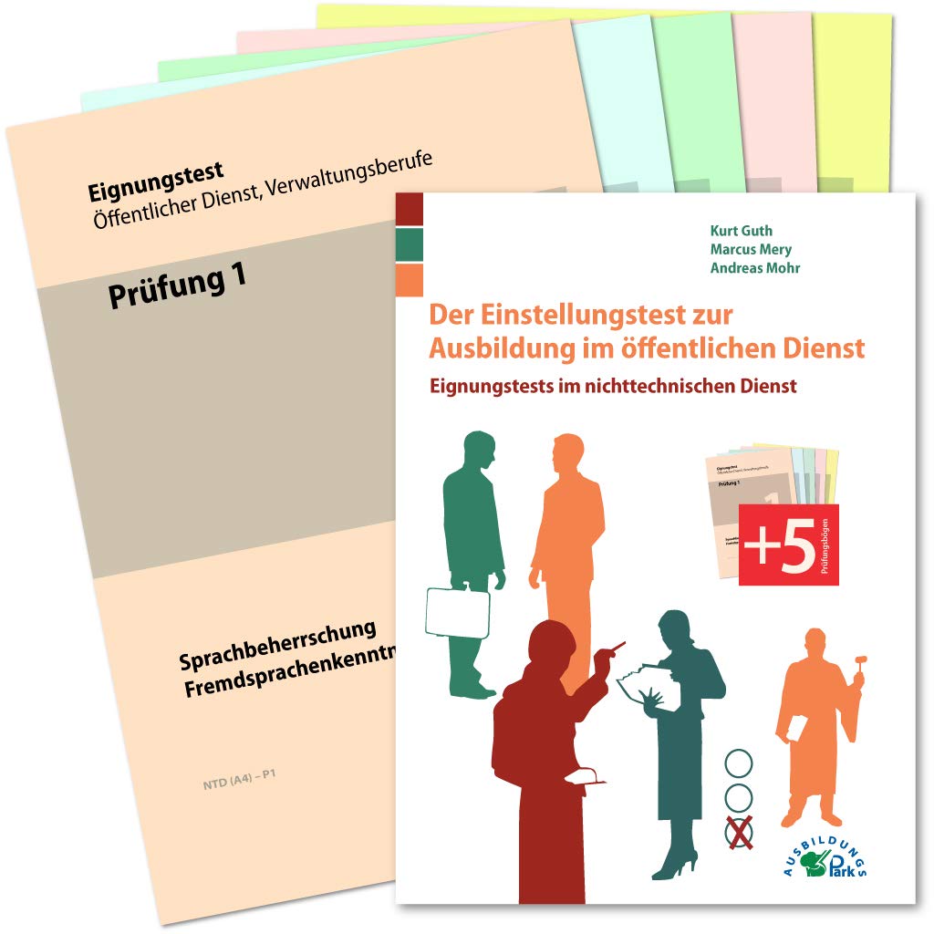 Der Einstellungstest zur Ausbildung im öffentlichen Dienst: Eignungstests im nichttechnischen Dienst: Eignungstests im nichttechnischen Dienst. Mit Prüfungsmappe und 5 Prüfungsbögen