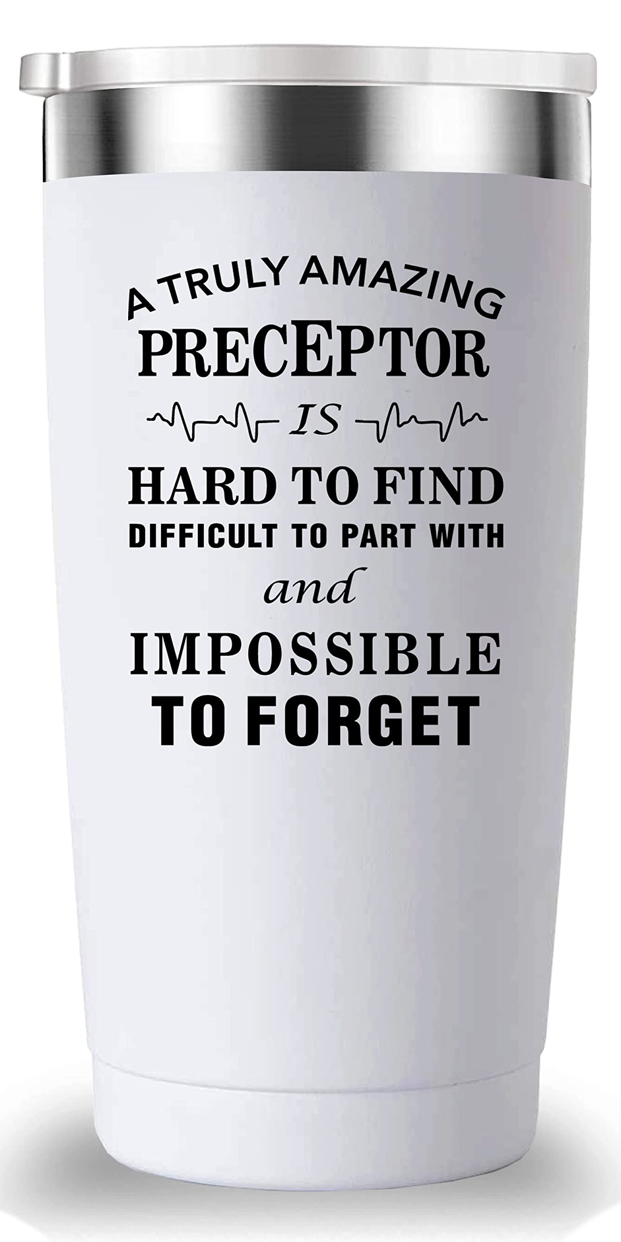 A Truly Amazing Preceptor is Hard To Find Travel Mug Tumbler.Nurse Preceptor Gifts for Friend Daughter Men Women.Funny Nurse Preceptor Appreciation Gifts.(20 oz White)