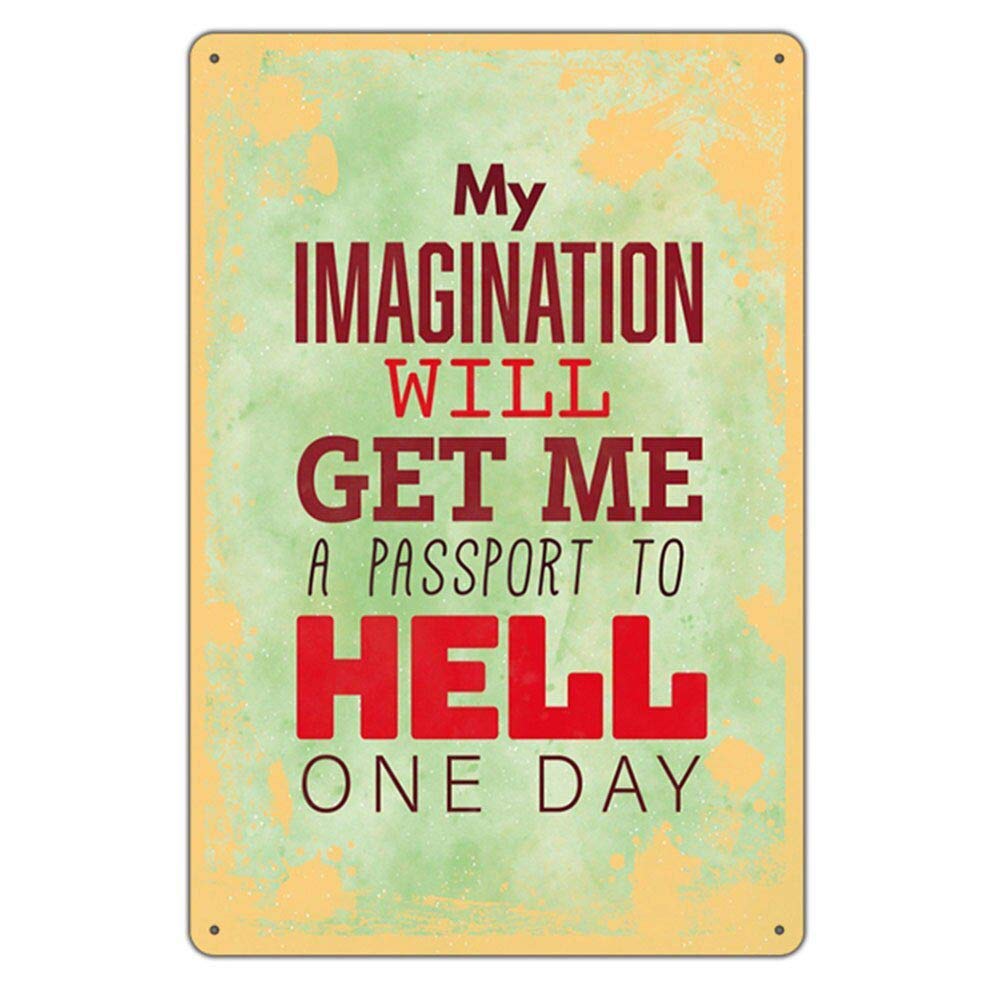Lawenp My Imagination Get Me A Passport Vintage Wall Decor Bar Decor Aluminum Sign for Home Kitchen Bar Funny Sarcastic Metal 8 x 12 Inches Tin Sign