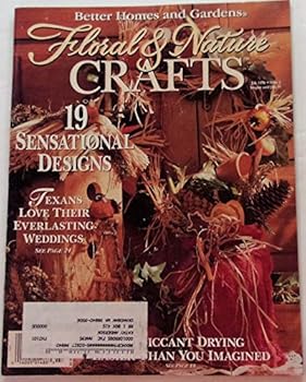 Floral & Nature Crafts Better Homes and Gardens July 1994