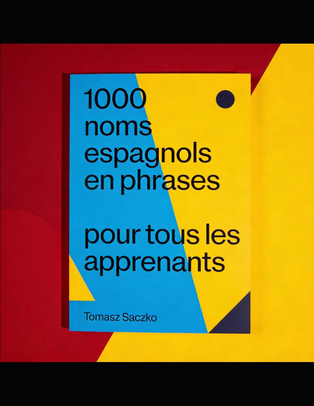 1000 noms espagnols en phrases pour tous les apprenants: vocabulaire espagnol