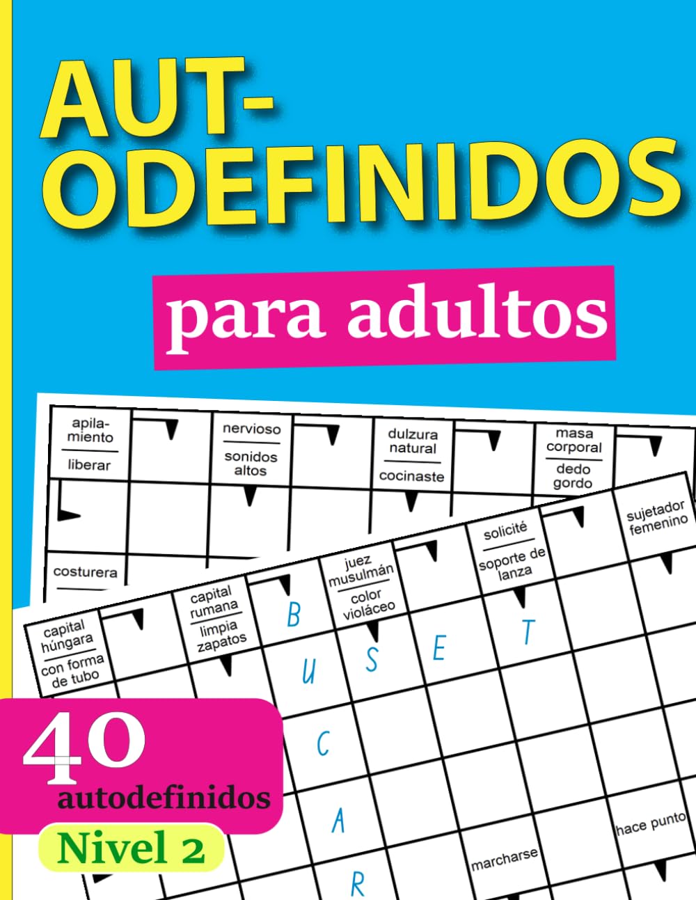 Autodefinidos para Adultos – Nivel 2: 40 autodefinidos con soluciones | Juegos de palabras | Pasatiempos para adultos y mayores | Ejercicios de memoria y concentración