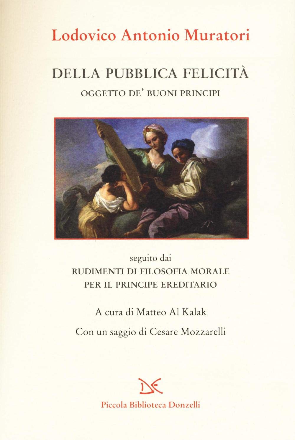 Della Pubblica Felicità. Oggetto De' Buoni Principi - 4