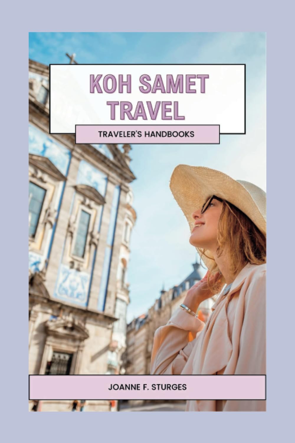 TRAVLE TO KOH SAMET: Traveler's Handbook (Thai Tales: Exploring the Hidden Gems of Thailand)