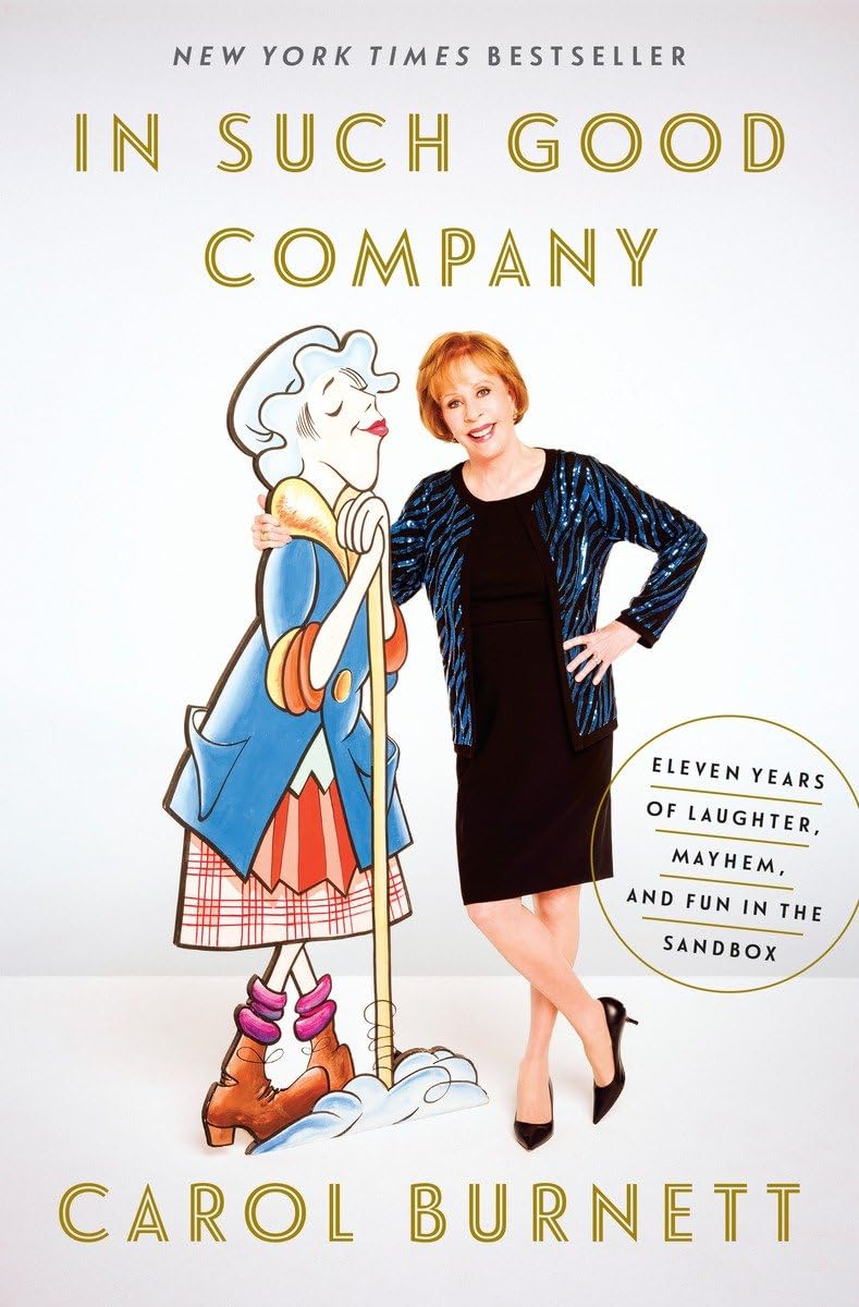 Cover of In Such Good Company: Eleven Years of Laughter, Mayhem, and Fun in the Sandbox