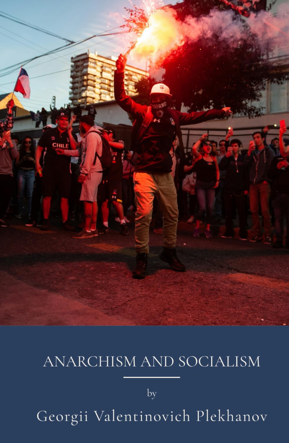 Anarchism and Socialism: Political Philosophy And Socialist Ideology (Annotated)