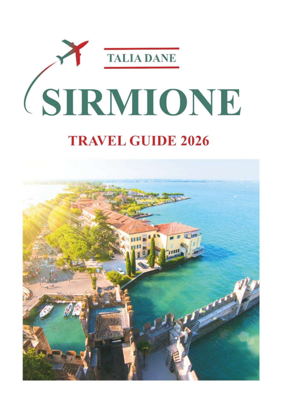 Sirmione Travel Guide 2026: Discover Insights, Food, Tips