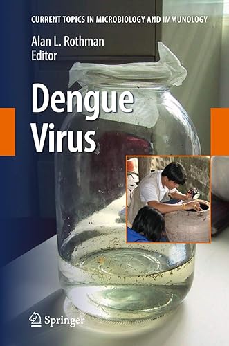 Dengue Virus (Current Topics in Microbiology and Immunology, 338)