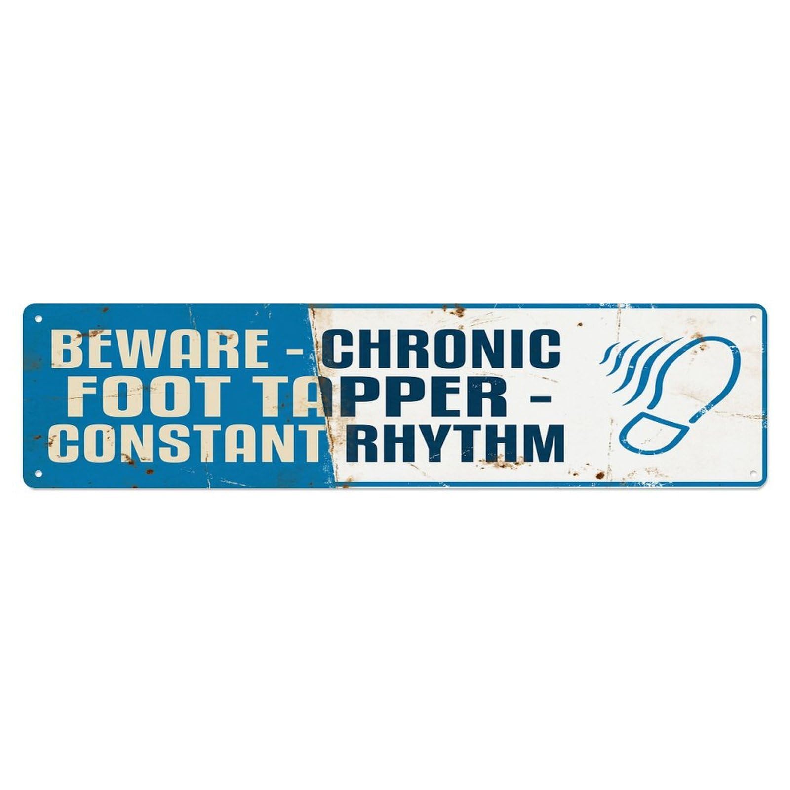 Olhnbad 4X16inch(10X40cm) Vintage Funny Beware Chronic Foot Tapper Warning Metal Tin Sign