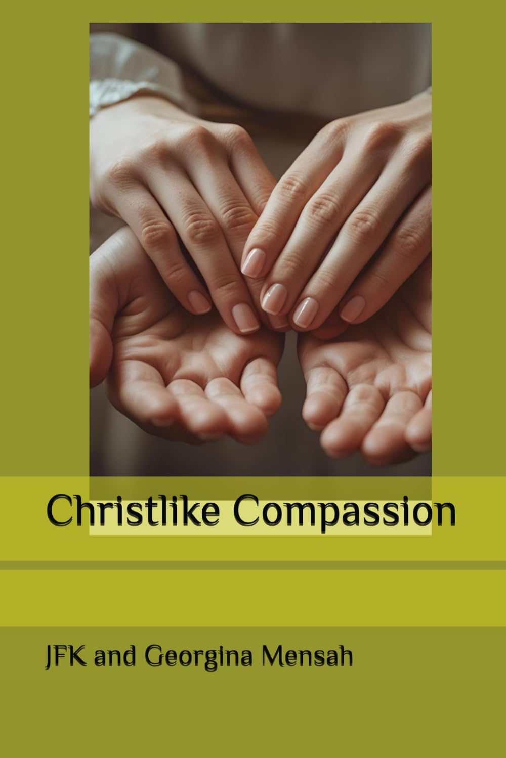 Christlike Compassion: Becoming Vessels of His Merciful Heart To Disciple the Nations