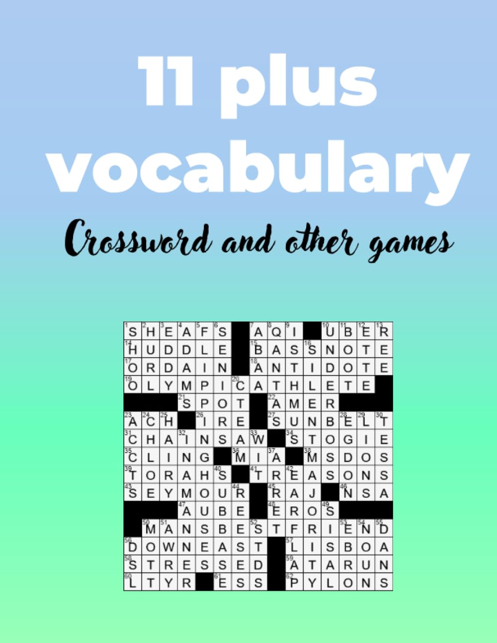 The Ultimate 11 Plus Vocabulary Crossword Challenge: Expand Your Word Power and Conquer the Test